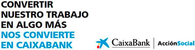 Convertir nuestro trabajo en algo m&aacute;s nos convierte en Caixabank